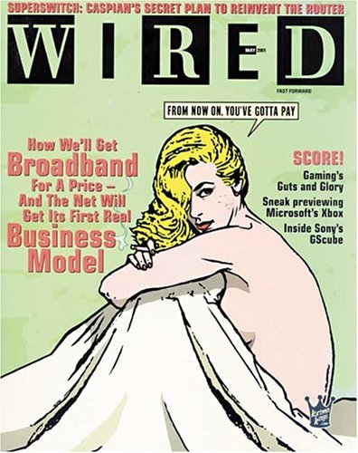 WIRED mag cover, showing a cartoon of a half-naked girl saying “from now on, you've got to pay.”