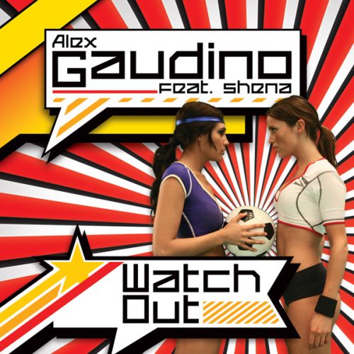 Alex Gaudino-Watch Out 2