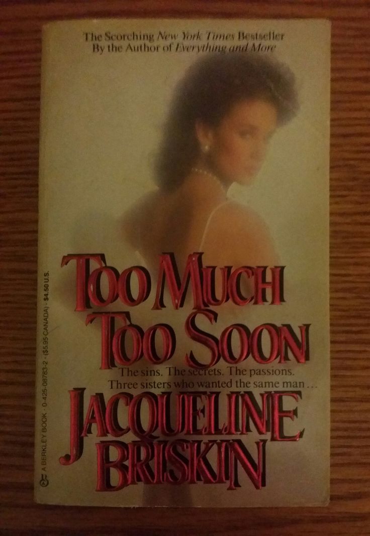 Too Much Too Soon Jacqueline Briskin 22358